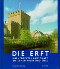 Die Erft: Unentdeckte Landschaft zwischen Rhein und Eifel Travel