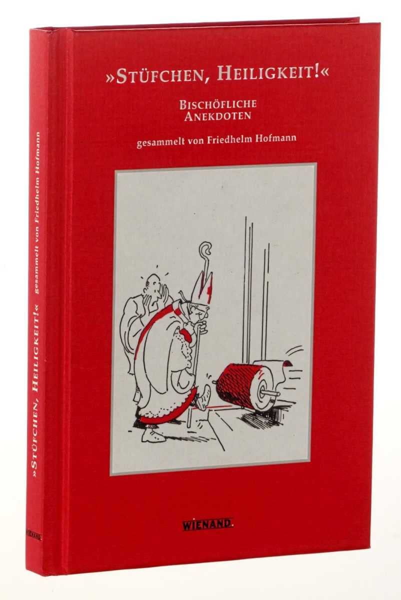 Stüfchen, Heiligkeit!: Bischöfliche Anekdoten Religion & Esotericism