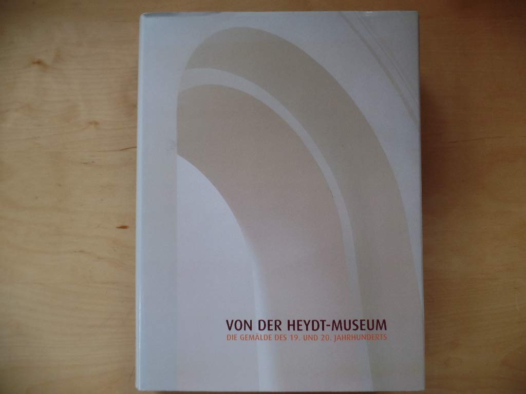 Von der Heydt-Museum Wuppertal. Die Gemälde des 19. und 20. Jahrhunderts Film, Art & Culture