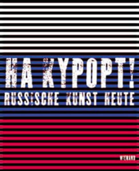 HA KYPOPT!: Russische Kunst heute Film, Art & Culture