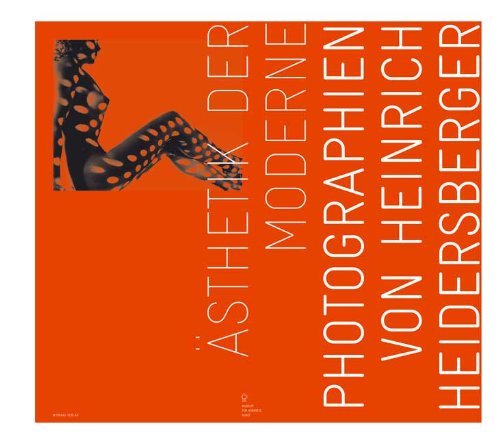 Ästhetik der Moderne: Photographien von Heinrich Heidersberger Film, Art & Culture