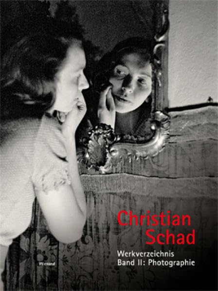 Christian Schad: Werkverzeichnis in 5 Bänden / Photographie Photography
