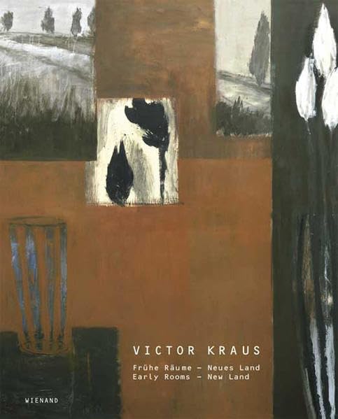 Victor Kraus: Frühe Räume - Neues Land /Early Rooms - New Land Film, Art & Culture