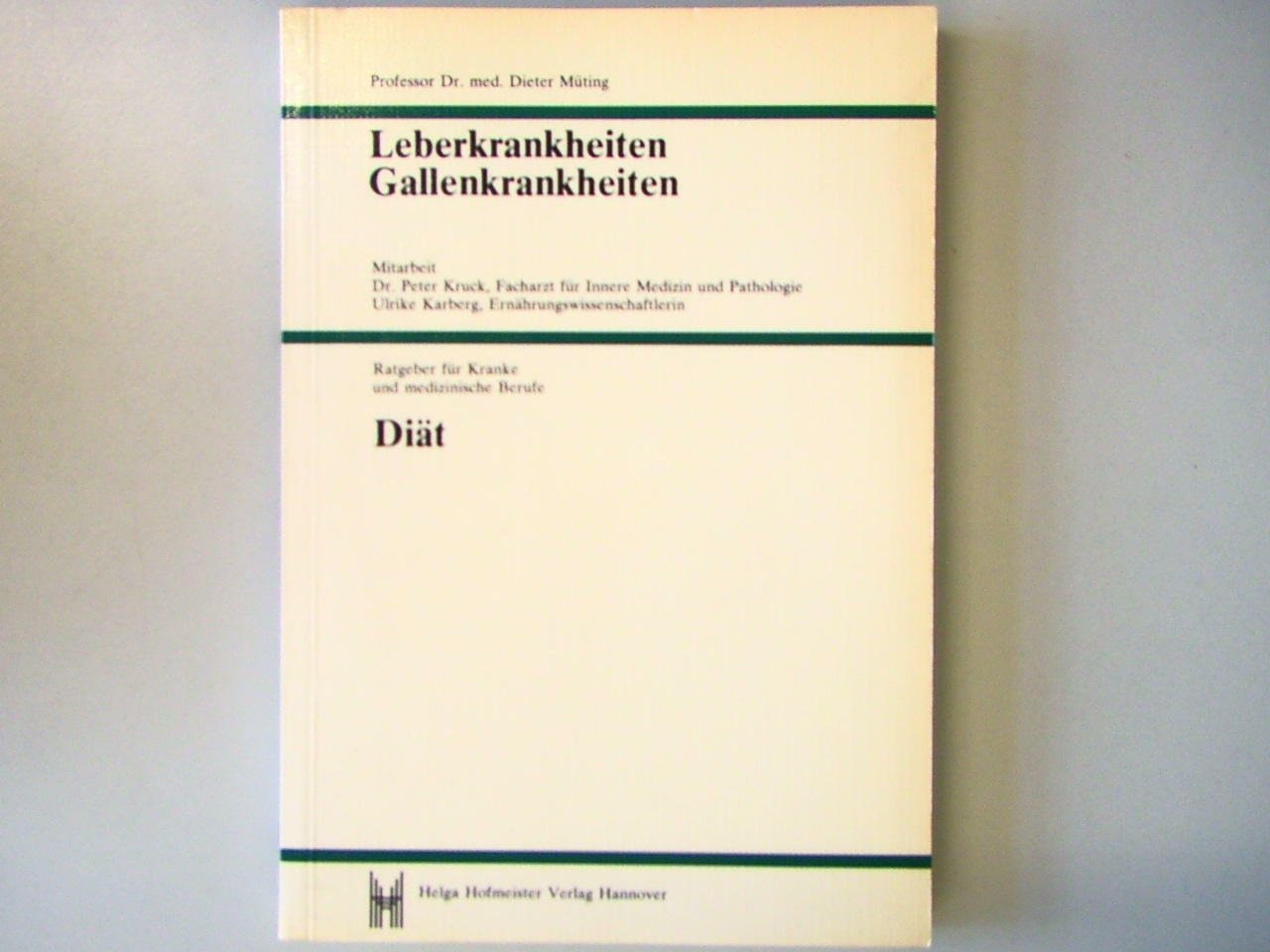 Leberkrankheiten - Gallenkrankheiten. Ratgeber für Kranke und medizinische Berufe Books