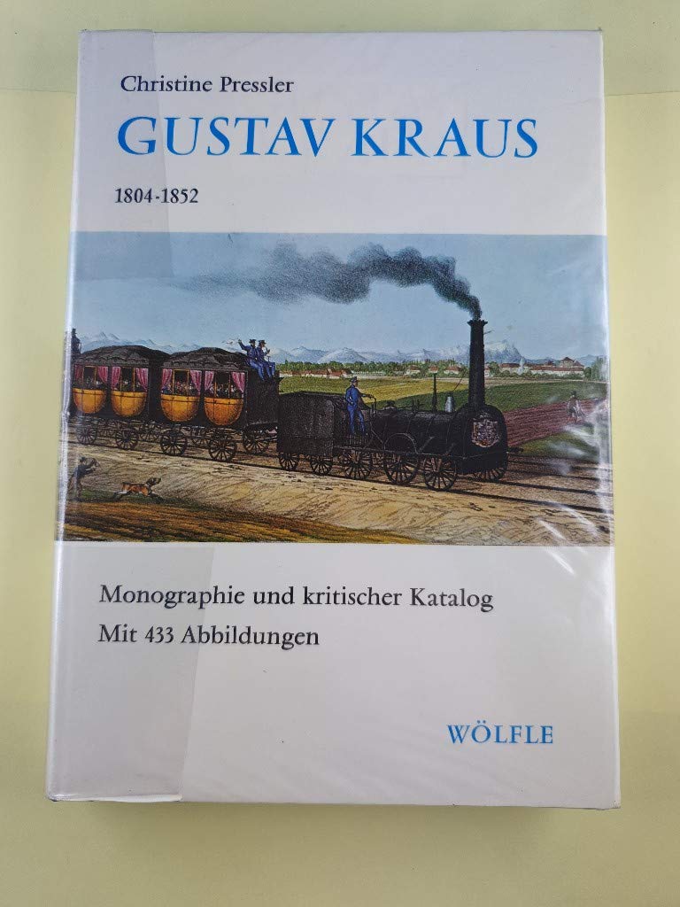 Gustav Kraus 1804-1852: Monographie und kritischer Katalog. Ohne Bildband Film, Art & Culture