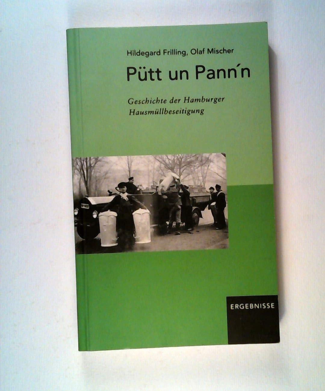 Pütt un Pann'n: Geschichte der Hamburger Hausmüllbeseitigung Books