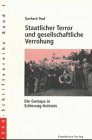 Staatlicher Terror und gesellschaftliche Verrohung. Die Gestapo in Schleswig- Holstein Books
