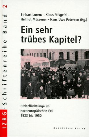 Ein sehr trübes Kapitel?: Hitler-Flüchtlinge in Skandinavien German history