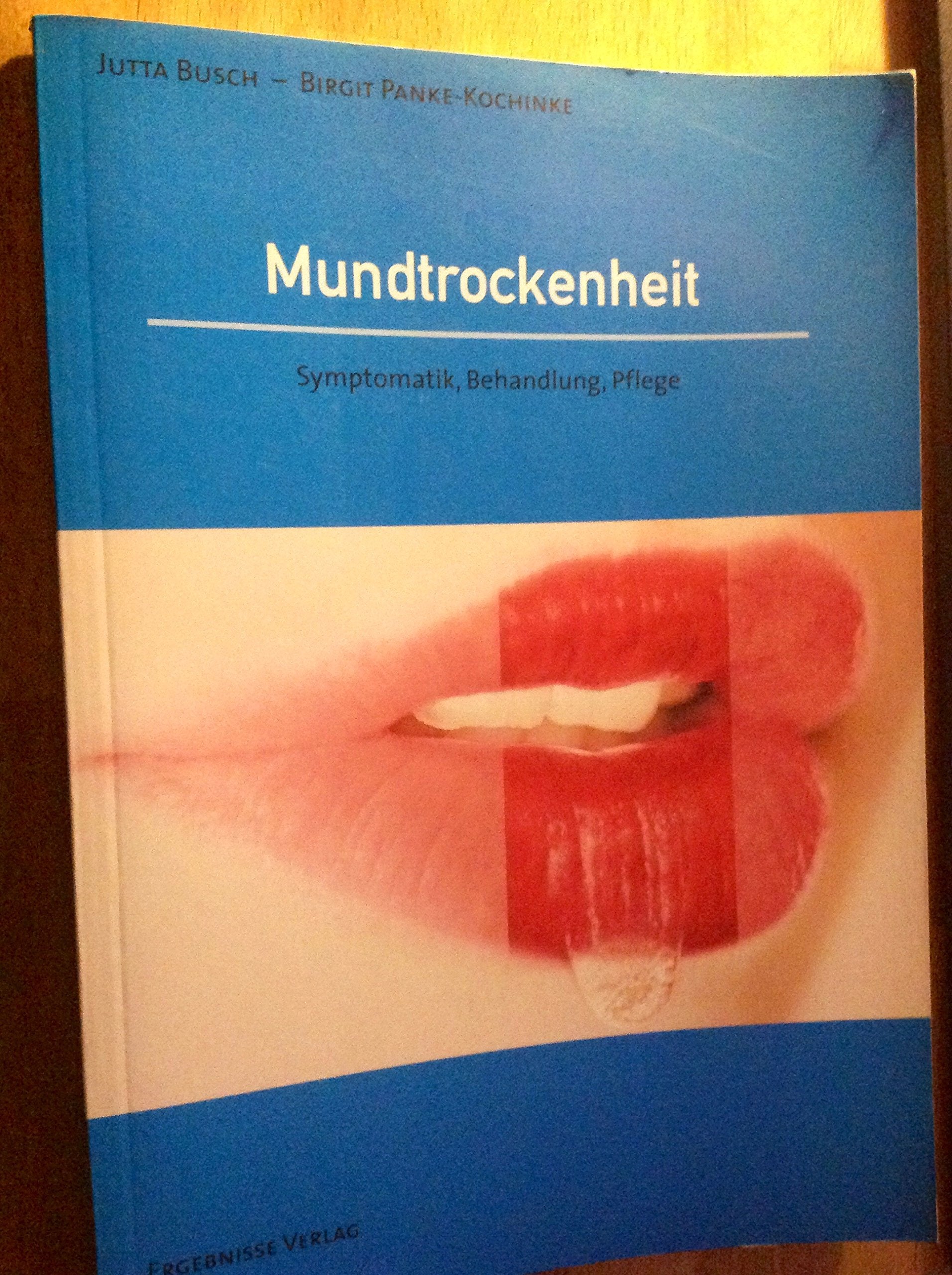 Mundtrockenheit. Symptomatik, Behandlung, Pflege Books