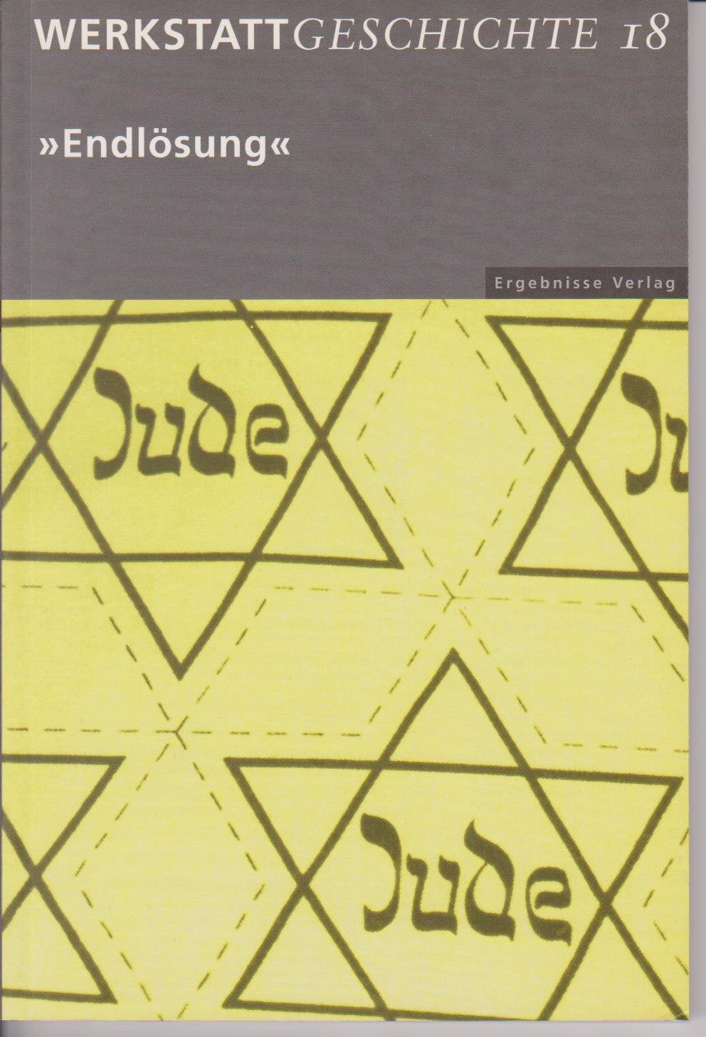 Werkstatt Geschichte, Bd. 18: "Endlösung" Books