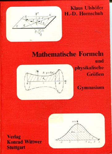 Mathematische Formeln und physikalische Größen. Gymnasium Study Guides