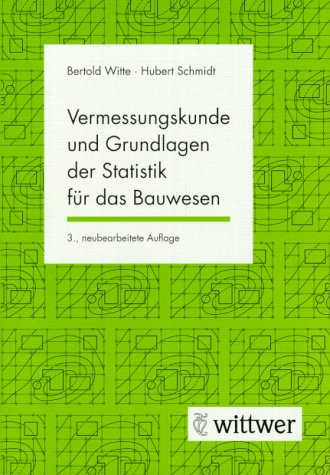 Vermessungskunde und Grundlagen der Statistik für das Bauwesen Business & Technology