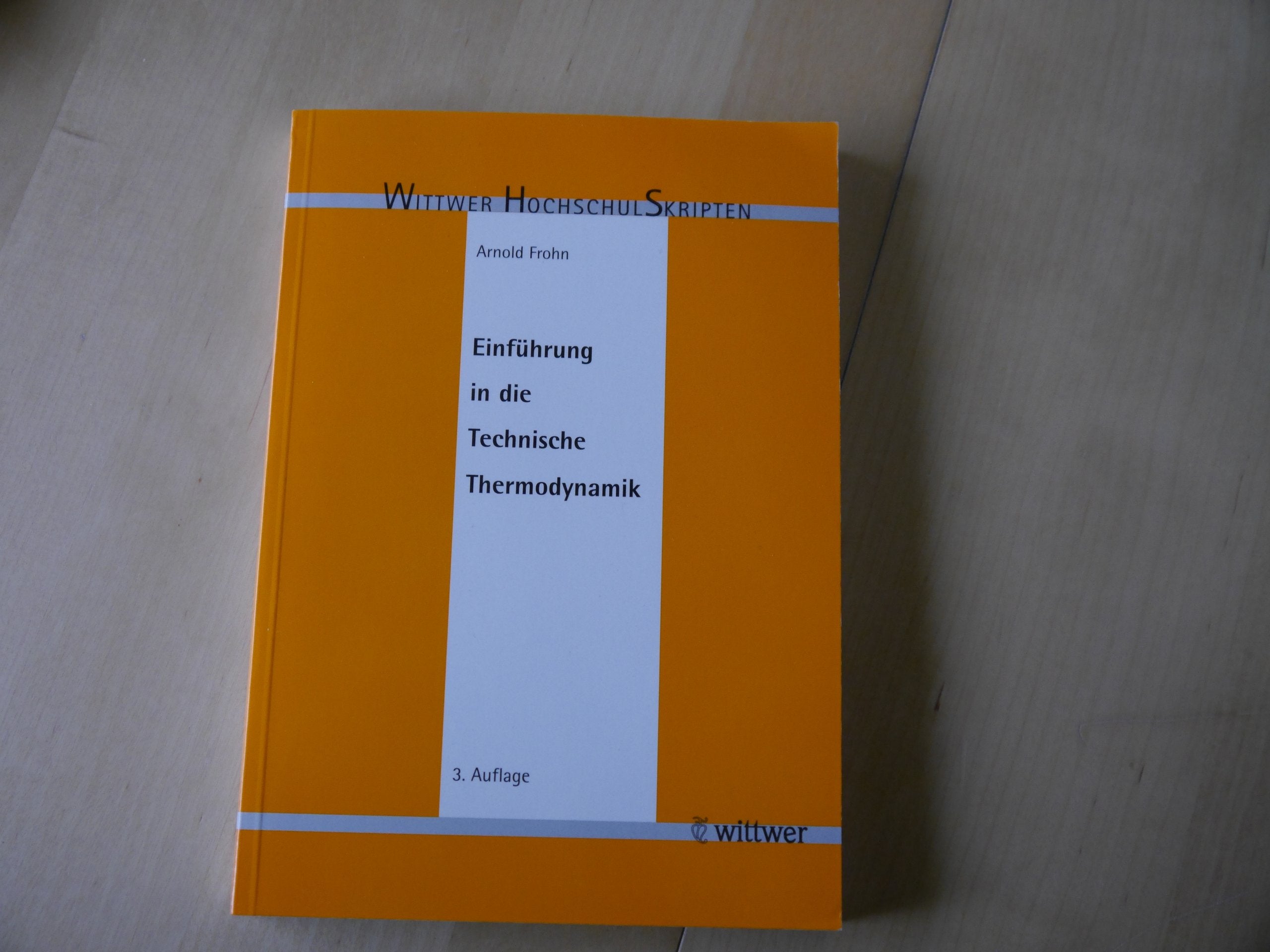 Einführung in die technische Thermodynamik - Frohn, Arnold book