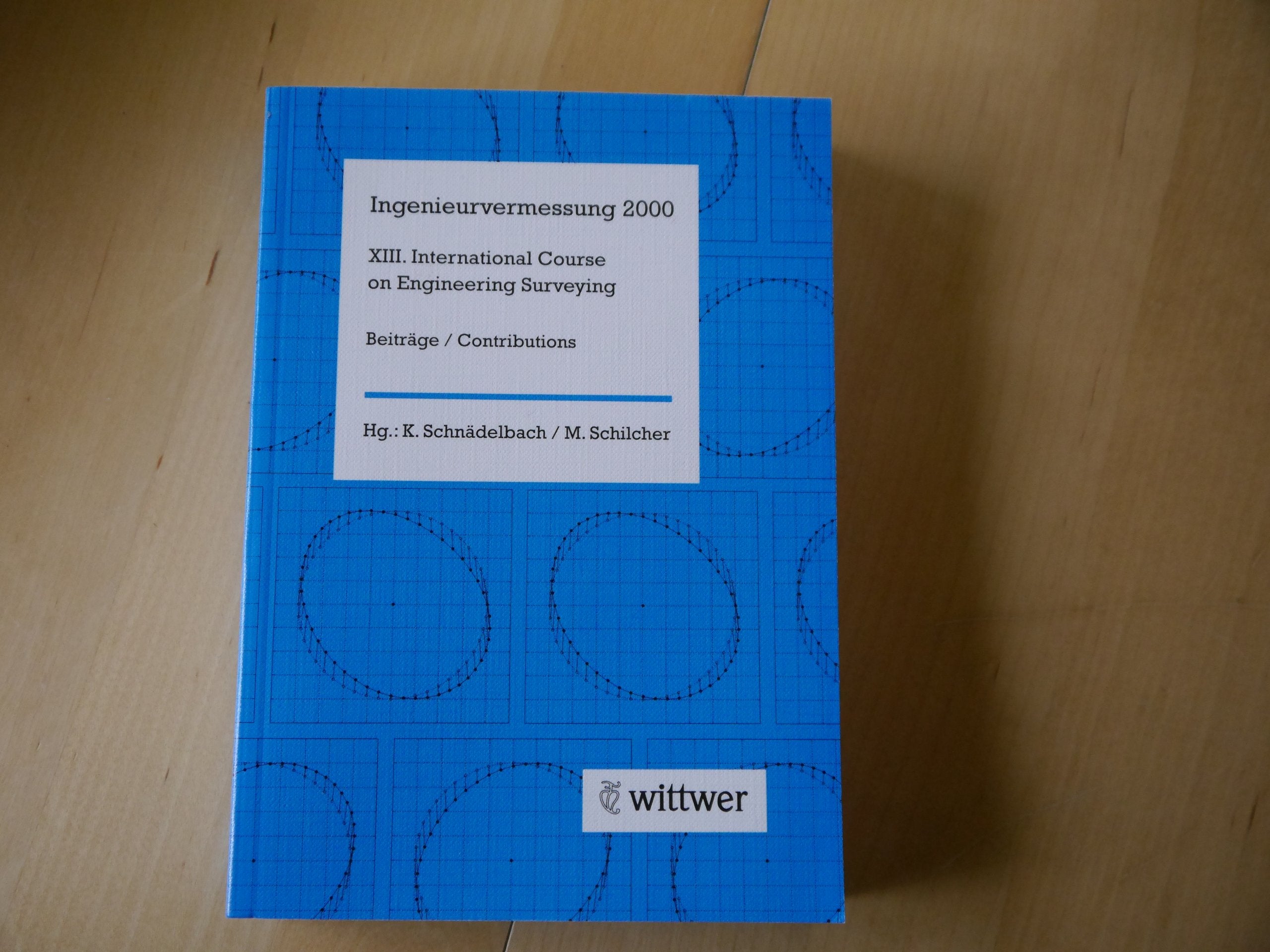 Ingenieurvermessung 2000. XIII. International Course on Engineering Surveying. Beiträge /Contributions Business & Technology