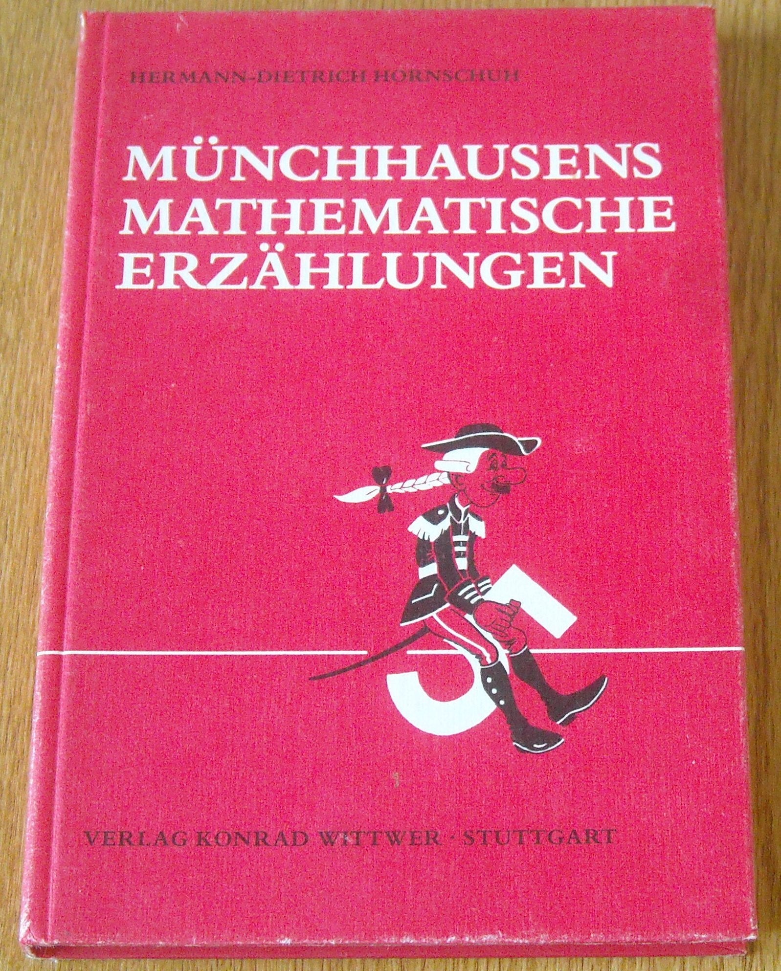 Münchhausens mathematische Erzählungen - Eine humorvolle Mathematik Leisure & Fun