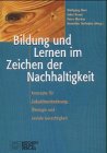 Bildung und Lernen im Zeichen der Nachhaltigkeit: Konzepte für Zukunftsorientierung, Ökologie und soziale Gerechtigkeit Books