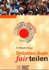 Debattenbuch fairteilen: Hrsg.: IG Metall Law