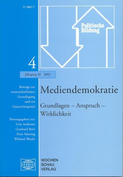 Mediendemokratie: Grundlagen – Anspruch – Wirklichkeit ((ALT) Politische Bildung: Beiträge zur wissenschaftlichen Grundlegung und zur Unterrichtspraxis) Law