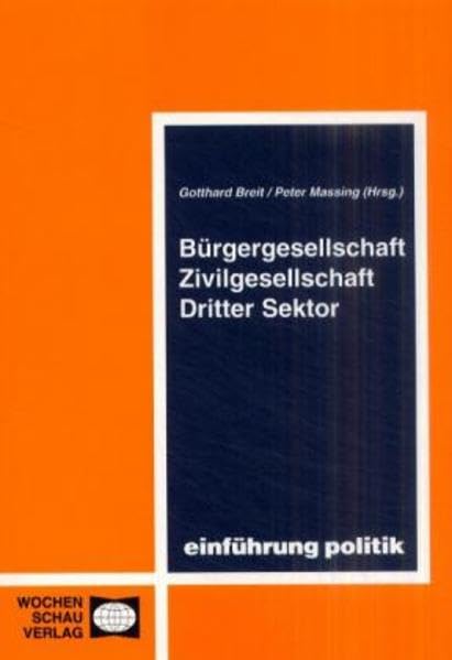 Bürgergesellschaft - Zivilgesellschaft - Dritter Sektor ((ALT) uni studien politik) Politics & History