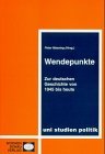 Wendepunkte. Zur deutschen Geschichte von 1945 bis heute ((ALT) uni studien politik) German history