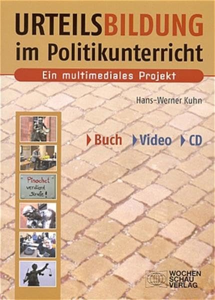 Urteilsbildung im Politikunterricht. Ein multimediales Projekt: Buch Politics & History