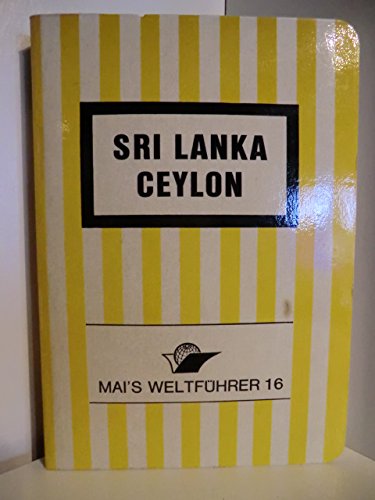 Sri Lanka / Ceylon. Mai- Führer. Reiseführer und Landeskunde Travel
