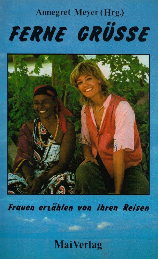 Ferne Grüße. Frauen erzählen von ihren Reisen Books