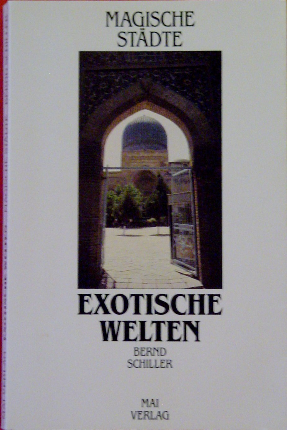 Exotische Welten - Magische Städte. Reise-Impressionen Books