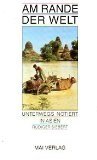 Am Rande der Welt - Unterwegs notiert in Asien Books