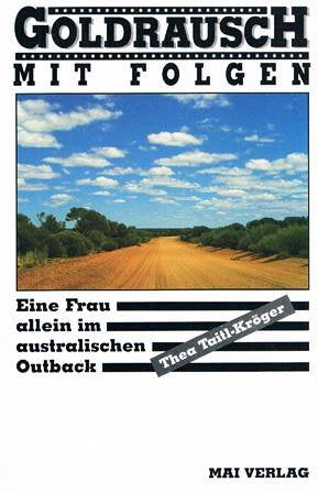 Goldrausch mit Folgen. Eine Frau allein im australischen Outback Social Sciences