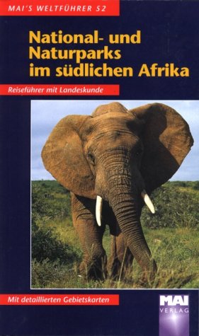 National- und Naturparks im südlichen Afrika. Mai- Führer. Reiseführer mit Landeskunde Travel Books