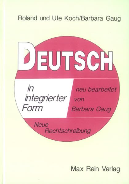 Deutsch in integrierter Form. Mit neuer Rechtschreibung Business, Finance & Career