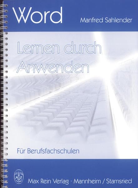 Word - Lernen durch Anwenden / Word - Lernen durch Anwenden: Für Berufsfachschulen Business, Finance & Career