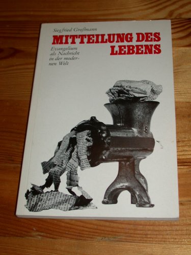 Mitteilung des Lebens - Evangelium als Nachricht in der modernen Welt Books