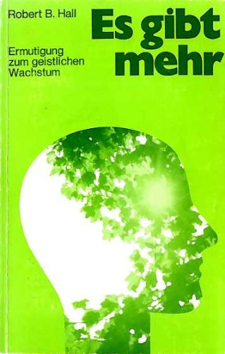 Es gibt mehr : Ermutigung zum geistlichen Wachstum. Books