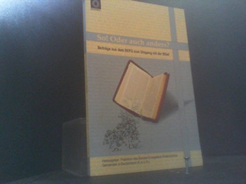So! Oder auch anders? Beiträge aus dem BEFG zum Umgang mit der Bibel Books