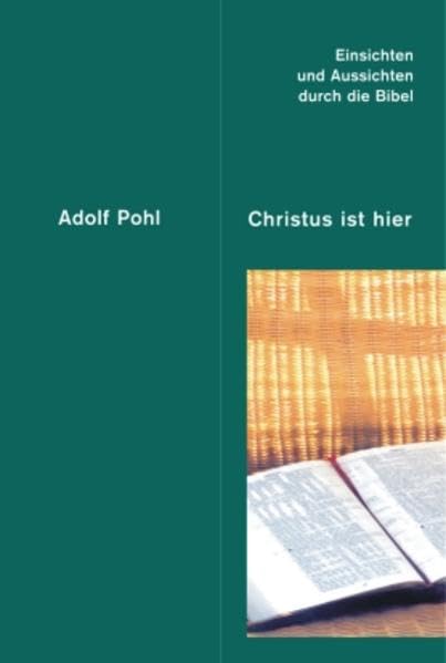 Christus ist hier: Einsichten und Aussichten durch die Bibel Religion & Esotericism
