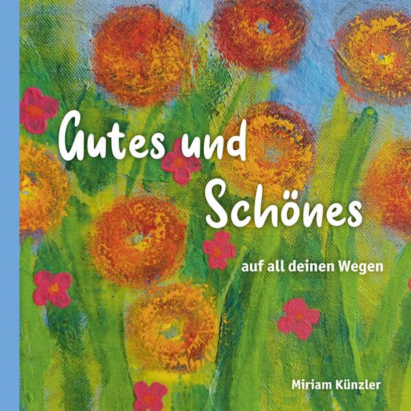 Gutes und Schönes: auf all deinen Wegen Religion & Esotericism