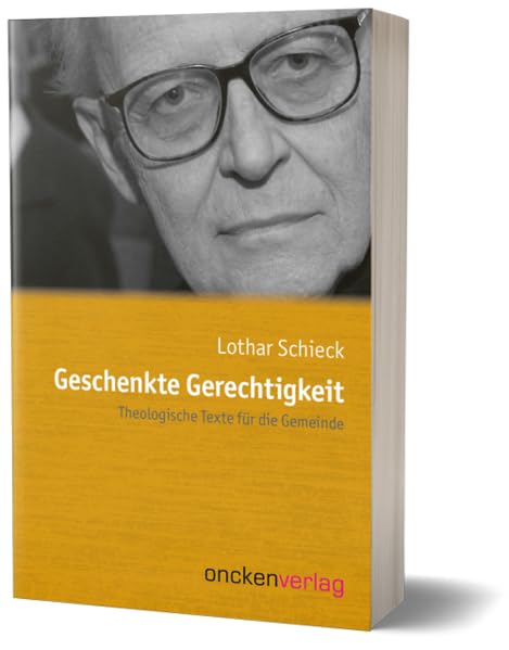 Geschenkte Gerechtigkeit: Theologische Texte für die Gemeinde book
