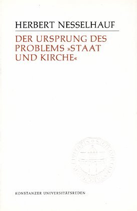 Der Ursprung des Problems "Staat und Kirche" (Konstanzer Universitätsreden) Politics & History