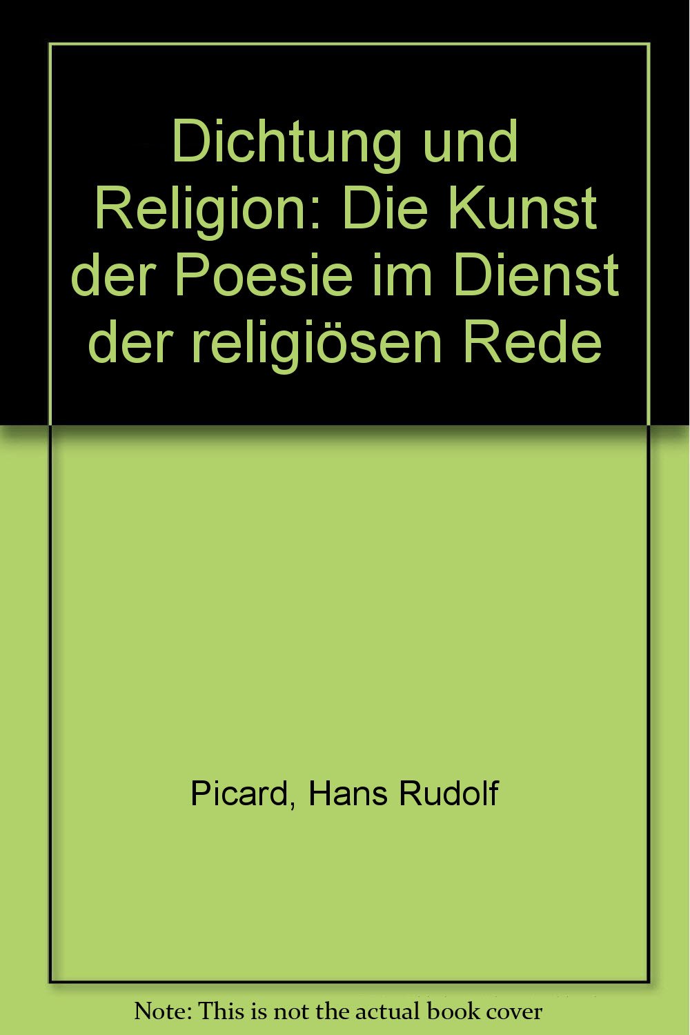 Dichtung und Religion: Die Kunst der Poesie im Dienst der religiösen Rede Books