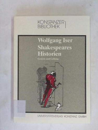 Shakespeares Historien - Genesis und Geltung (Konstanzer Bibliothek) Foreign Languages ​​& Dictionaries