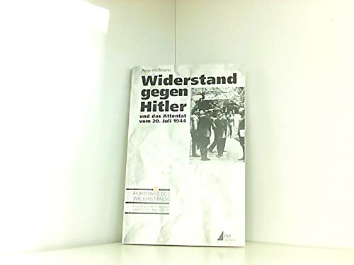 Widerstand gegen Hitler und das Attentat vom 20. Juli 1944 Books