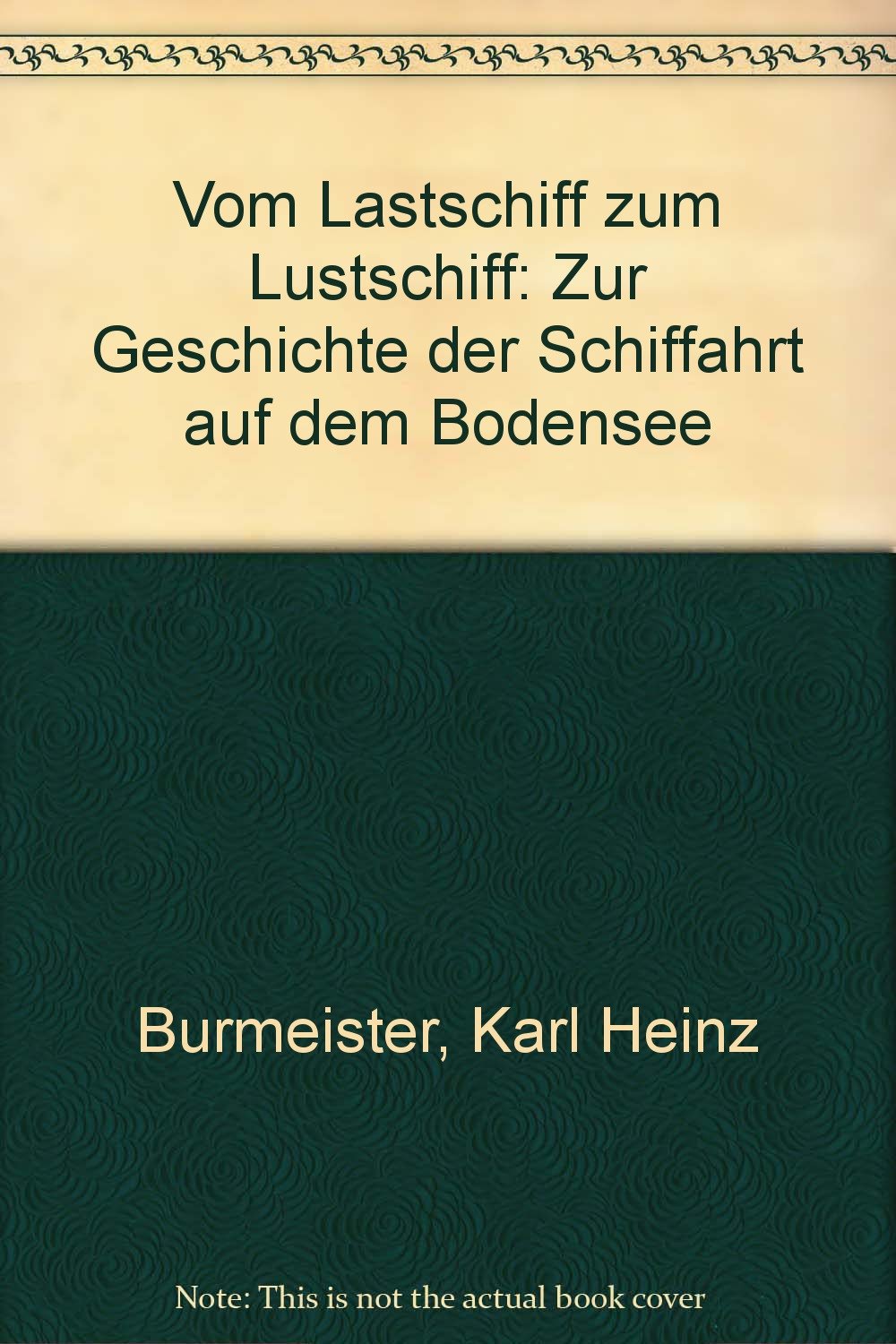 Vom Lastschiff zum Lustschiff: Zur Geschichte der Schiffahrt auf dem Bodensee Business, Finance & Career