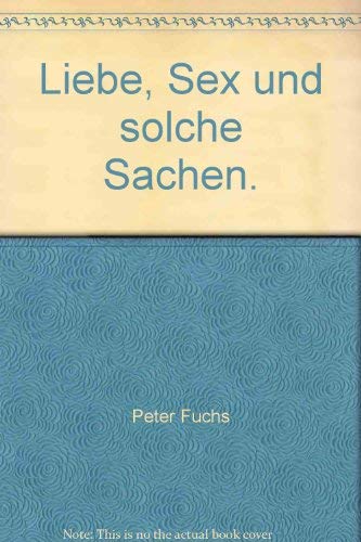 Liebe, Sex und solche Sachen Partnership & Love