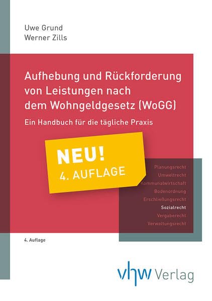 Aufhebung und Rückforderung von Leistungen nach dem Wohngeldgesetz (WoGG): - ein Handbuch für die tägliche Praxis Social Sciences