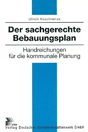 Der Sachgerechte Bebauungsplan: Handreichung für die Kommunale Planung Architecture