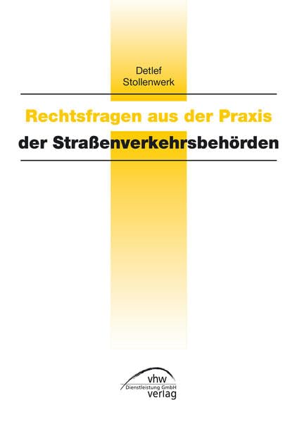 Rechtsfragen aus der Praxis der Straßenverkehrsbehörden Law