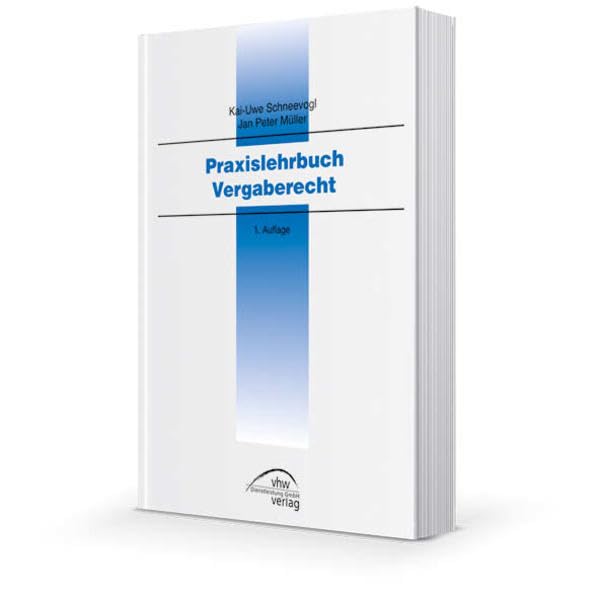 Praxislehrbuch Vergaberecht: Das neue Lehrbuch zum Vergaberecht! Business, Finance & Career