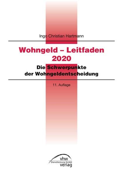 Wohngeld-Leitfaden 2020: Die Schwerpunkte der Wohngeldentscheidung Law
